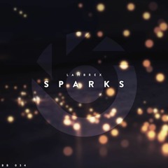 LambreX - Sparks [BlueBird Release] (Buy = Free Download!)