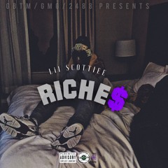 Lil Scottiee - Riches  [OFFICIAL AUDIO]