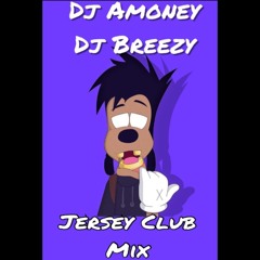 Amoney x Dj Breezy- Jersey Club Mix//