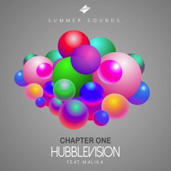 HUBBLEVISION - Chapter One (feat. Malika) [Summer Sounds Release]