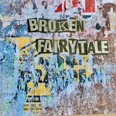 BROKEN FAIRYTALE
