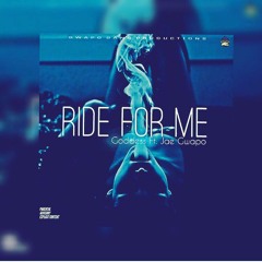 ft. Jae Gwapo - Ride For Me