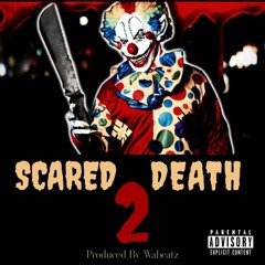Scared 2 Death Beat Produced By WaBeatz 2017