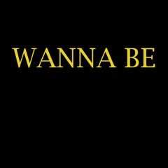 Wanna Be...feat Krash Slaughta