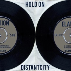 DistantCity - Hold On (Preview) [OUT NOW on Beatport, iTunes and Spotify]