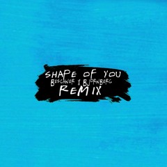 Ed Sheeran - Shape Of You (Beschner & Bjornberg Remix)