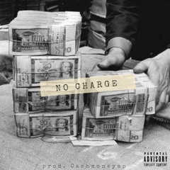 No Charge (prod. Cashmoneyap)