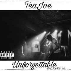 Unforgettable TeaJae Remix