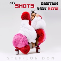 Stefflon Don  - 16 Shots (Cristian Base Refix)