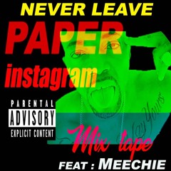 Never leave feat meechie