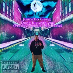 Dont Fux With You (prod.By Double Cup Beatz)