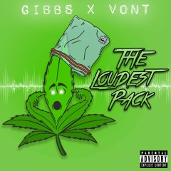 VonT x Gibbs - Loudest Pack (samantha remix)