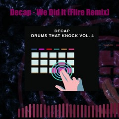 Decap - We Did It (Flire Remix)