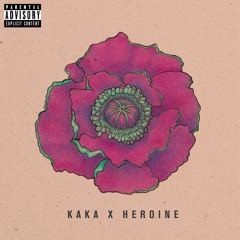 Heroine (Prod by James Stang & KAKA)