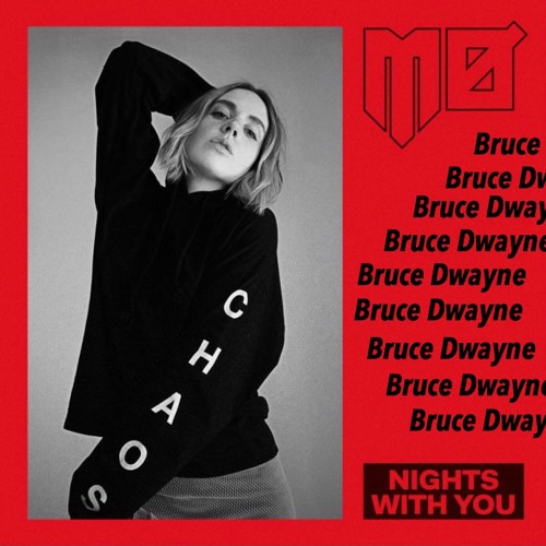 Nights With You - Mø (Bruce Dwayne Remix)