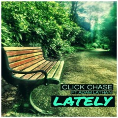 Click Chase feat. Adam Lathan - Lately