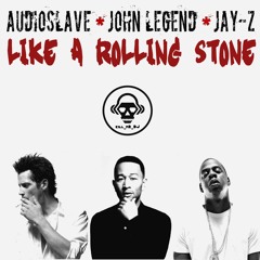 Like A Rolling Stone (Audioslave VS John Legend VS Jay-Z)