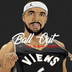 🏀 Ball Out  | (Rackstor x Rainzbeats)  (Free For Non-Profit)