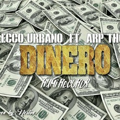Dinero - Ecco Urbano ft Arp Thc
