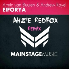 Andrew Rayel - Eiforya (Ahzie Remix)