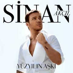 Sinan Akçıl - Yüzyılın Aşkı (feat. Serdar Ortaç)