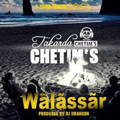 Takarda CHETIM'S - Walassar - Produced by Emanson