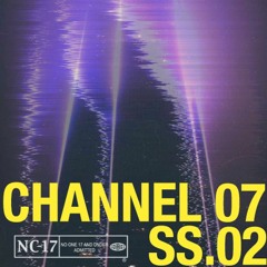 Channel 07 SS. 02