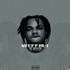Tee Grizzley - No Effort Remix
