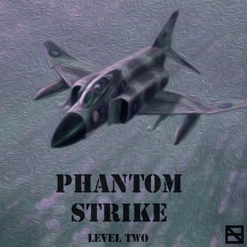 Level Two - Phantom Strike
