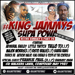 RETRO SUNDAY'S PART 26 -KING JAMMYS  TRIBUTE TO FRANKIE PAUL, TULLO T, RISTO BENJI AND MAJOR WORRIES