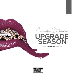 Nelly Bando – Upgrade Season