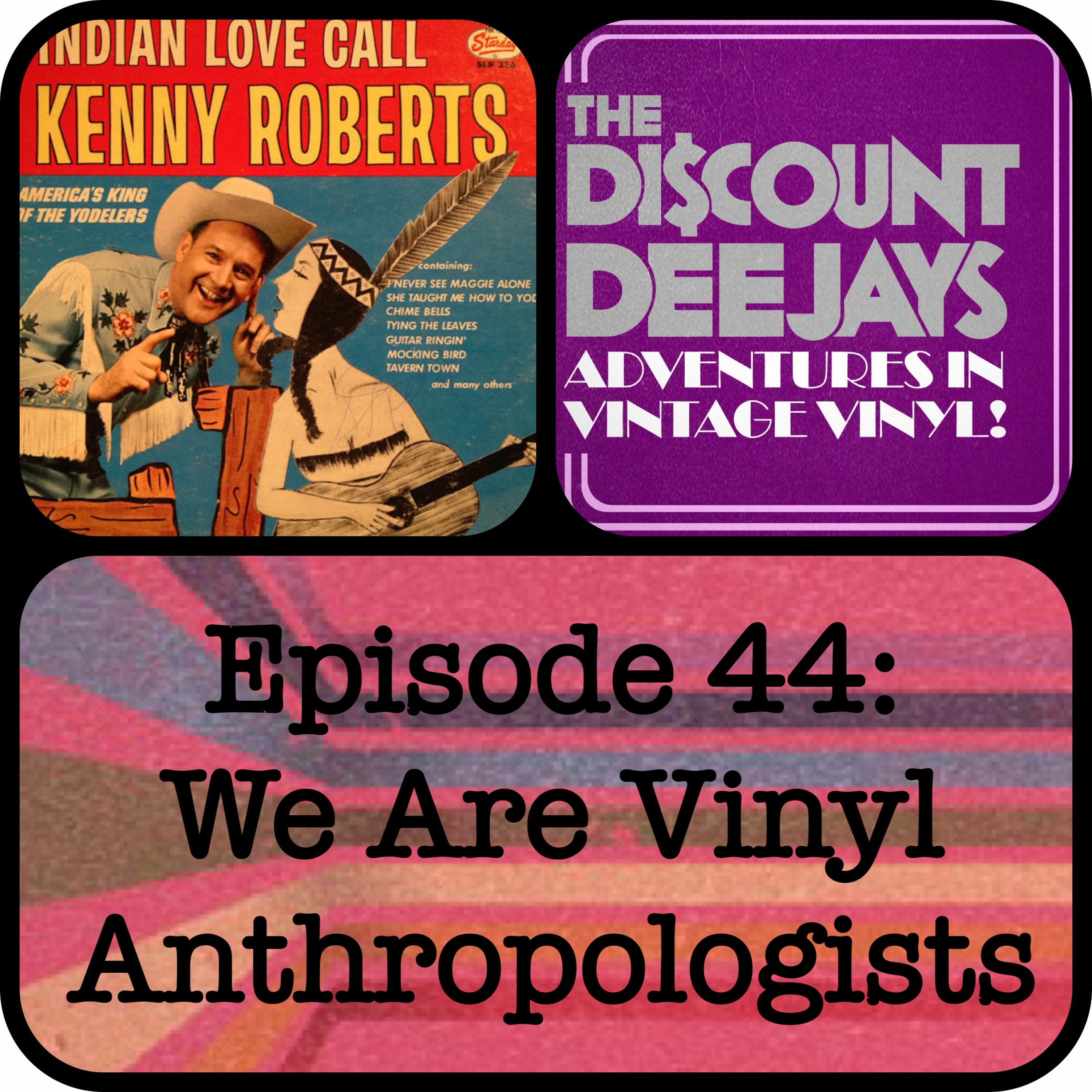 Ep44 - We Are Vinyl Anthropologists episode artwork