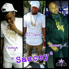 Saucey Ft. Youngn & Sneaky G