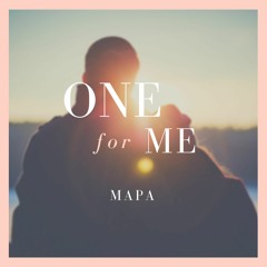 One For Me - MAPA