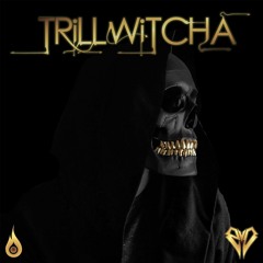 TRiLLWiTCHA (Original Mix)