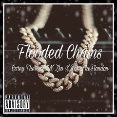 Flooded Chains X Corey TheProfit X RossTheFlondon X Zro