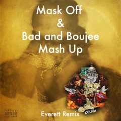 Mask Off & Bad and Boujee Mash Up (Everett Remix)