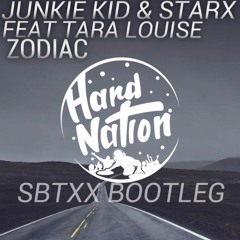 JUNKIE KID & STARX Feat TARA LOUISE - ZODIAC (SBTXX BOOTLEG)[CLICK"BUY'FOR FREE]