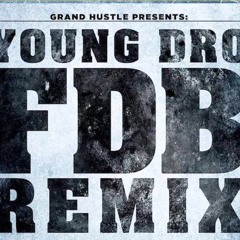 Young Dro - FDB (CLR Remix)