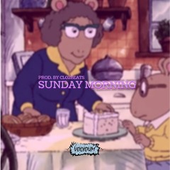 Sunday Morning (Prod. CLO2Beats) #SoulSunday (FREE DL)