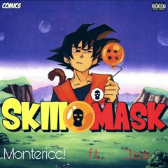 Montericc.! ft Jae - Skiii Mask