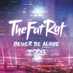 TheFatRat - Never Be Alone + Acapella (Star Remix)