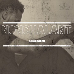 NonChalant(Prod. By JP Killed It & Wxrn)