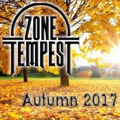 Zone Tempest - Autumn 2017 Mix