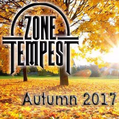 Zone Tempest - Autumn 2017 Mix