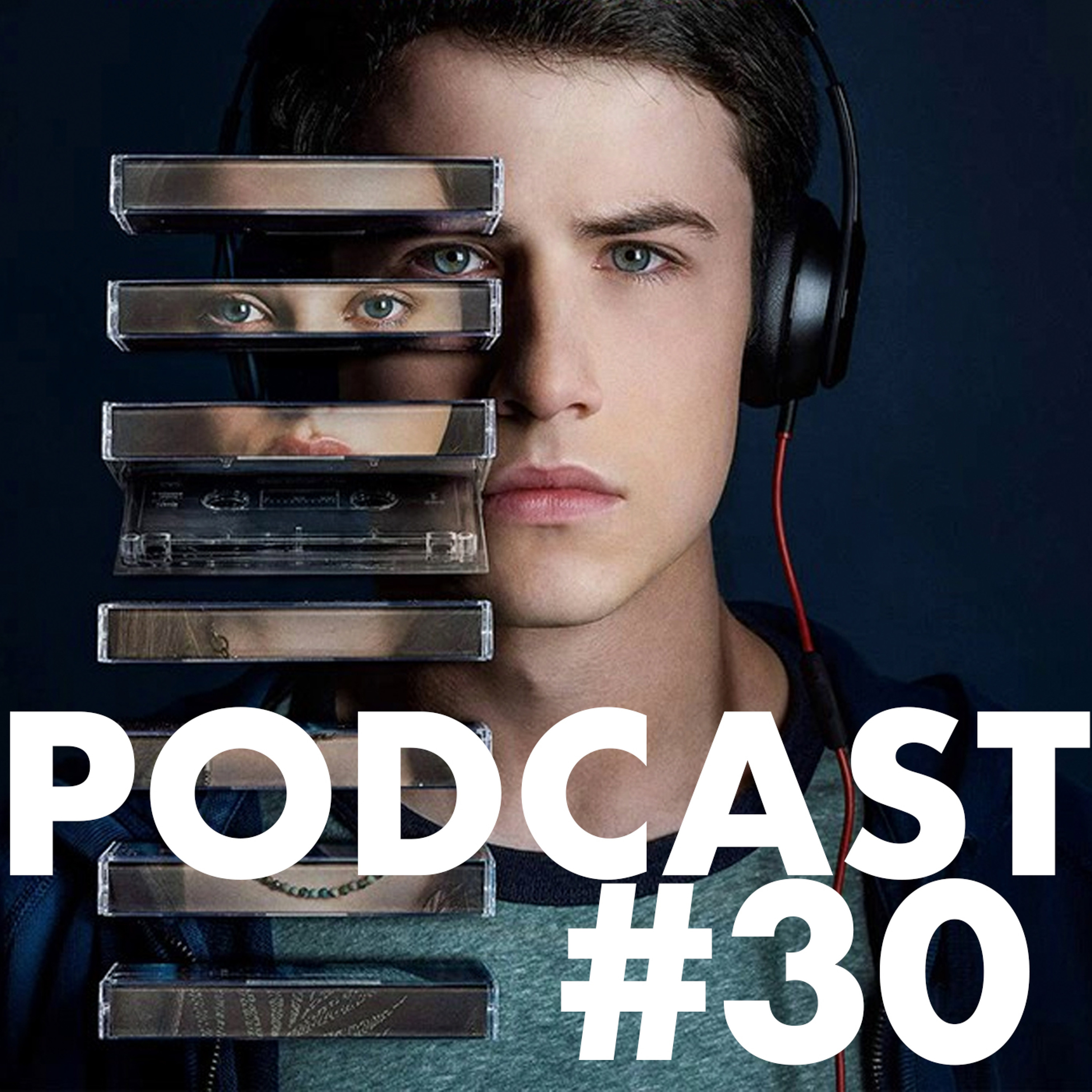 Podcast #30 - 13 Reasons Why (Storytime) episode artwork