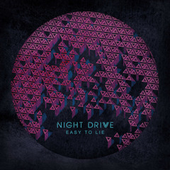 NIGHT DRIVE | EASY TO LIE (MNYNMS REMIX)