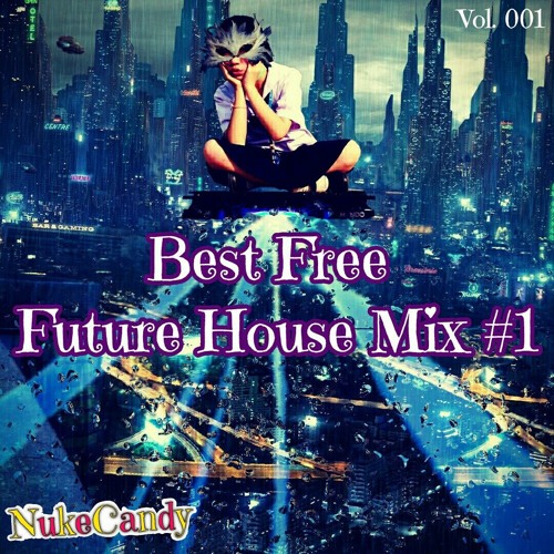 Best Free Future House Mix #1 - June July | DJ NukeCandy Vol. 001