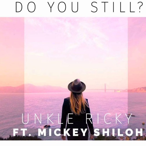 Do You Still (Feat Mickey Shiloh) Barely Average Remix