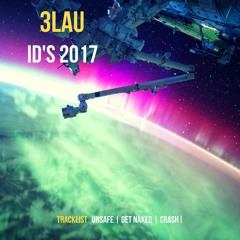3LAUS - ID's Unreleased 2017